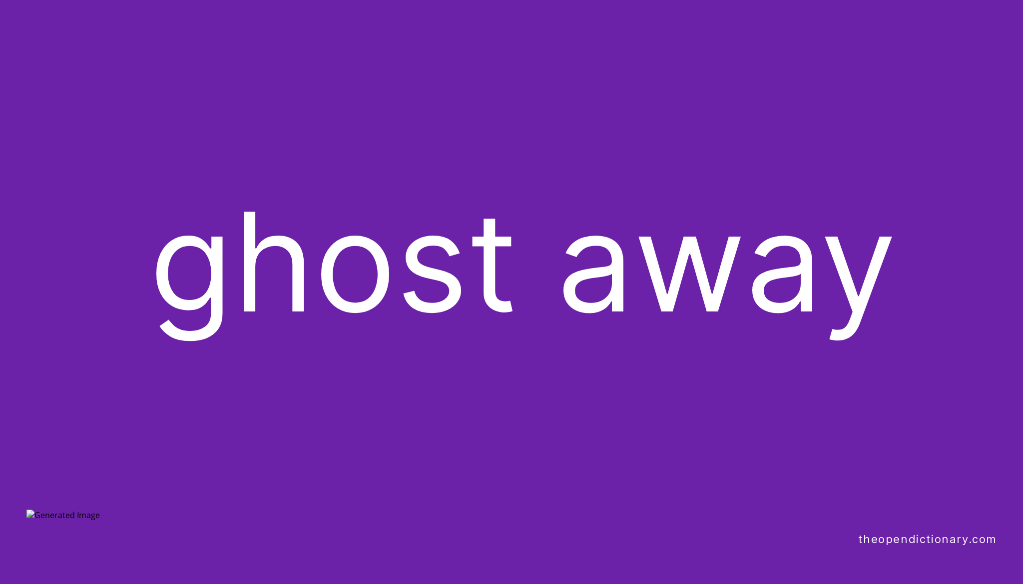 ghost-away-phrasal-verb-ghost-away-definition-meaning-and-example